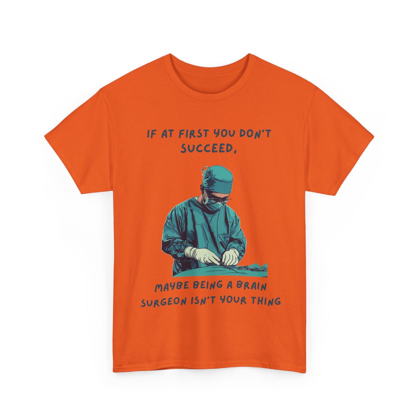 If at first you don't succeed SS Unisex Tee Shirt AZ24-025