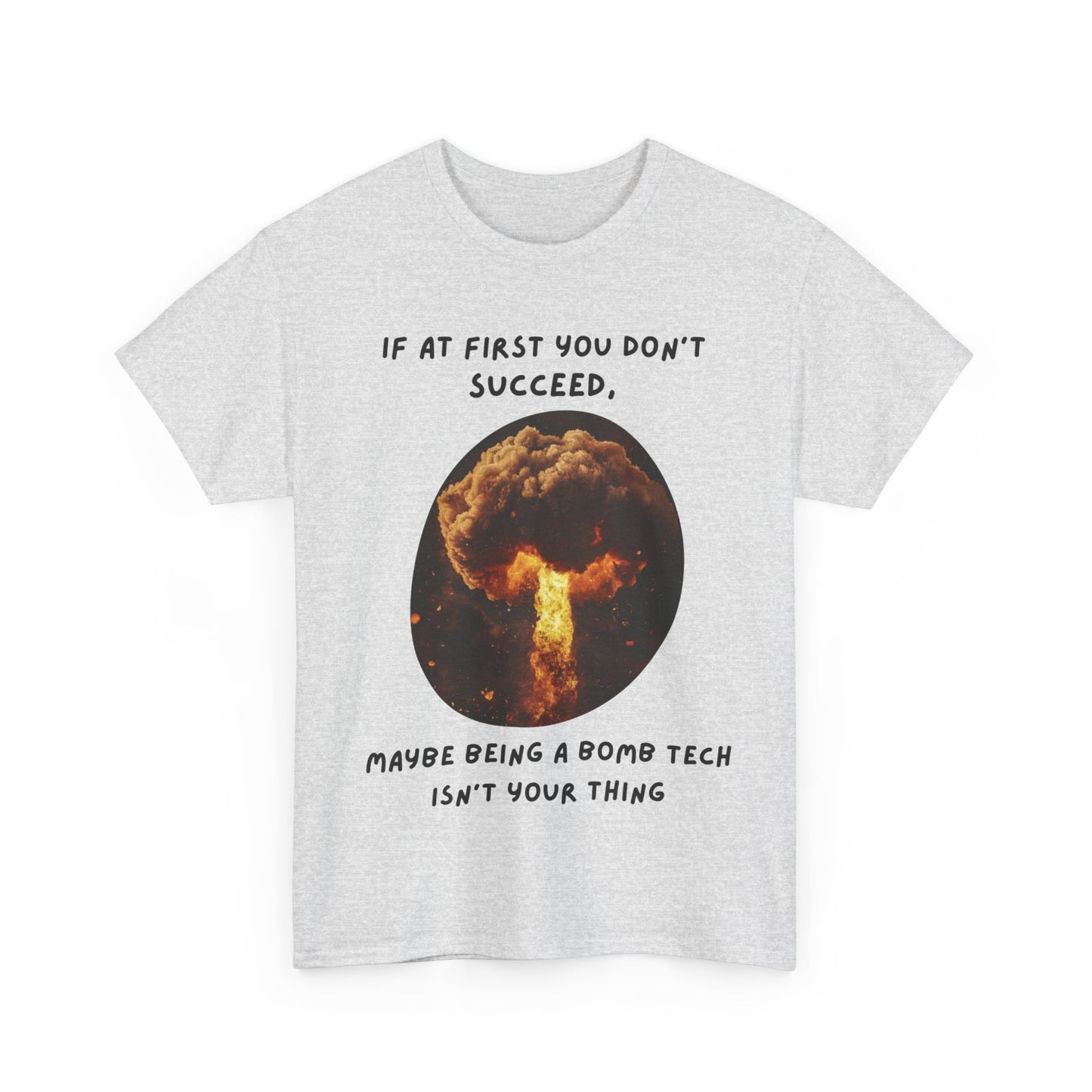 If at first you don't succeed SS Unisex Tee Shirt AZ24-017