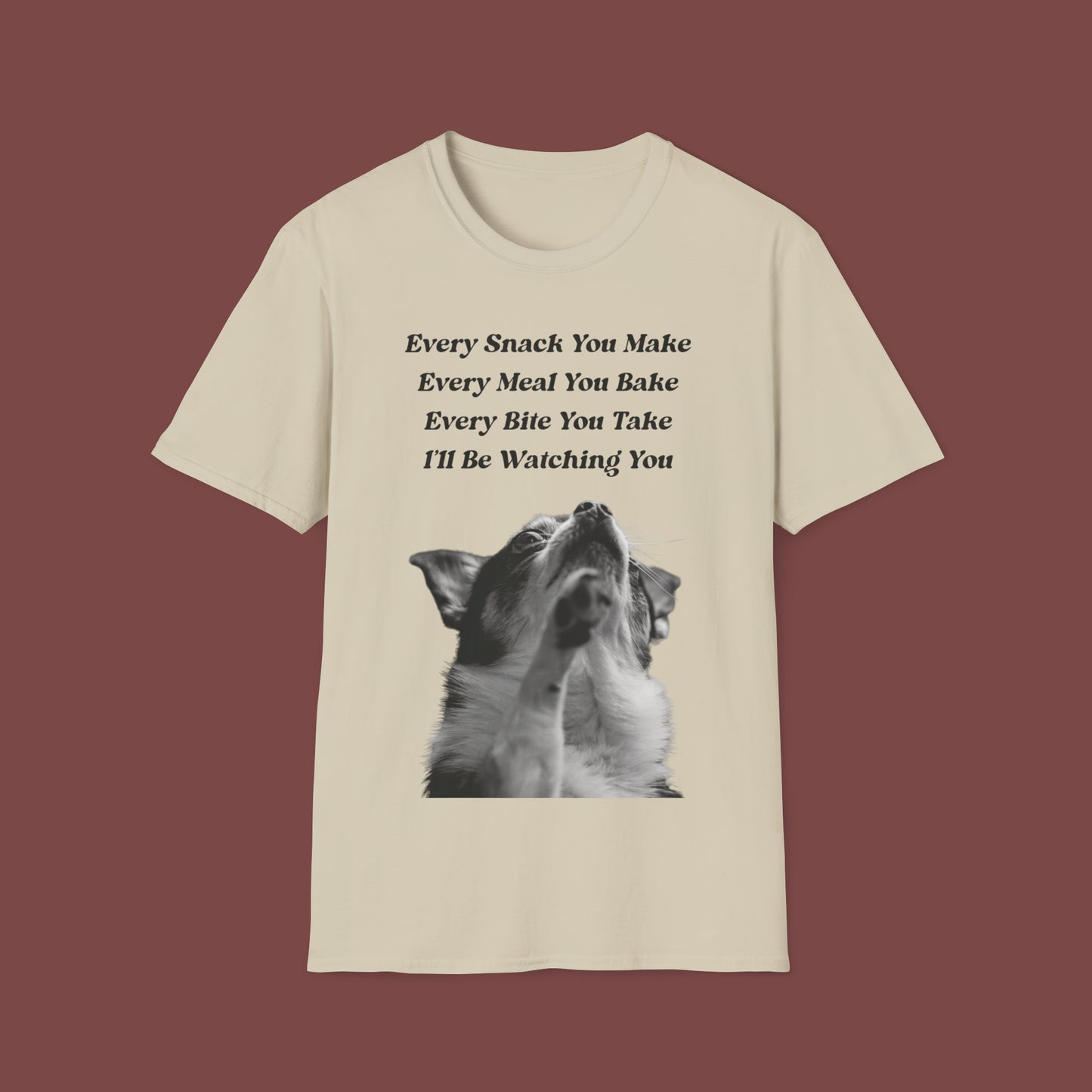 "Every Snack You Make - Chihuahua" Unisex Short Sleeve T-Shirt ESYM.SS01m