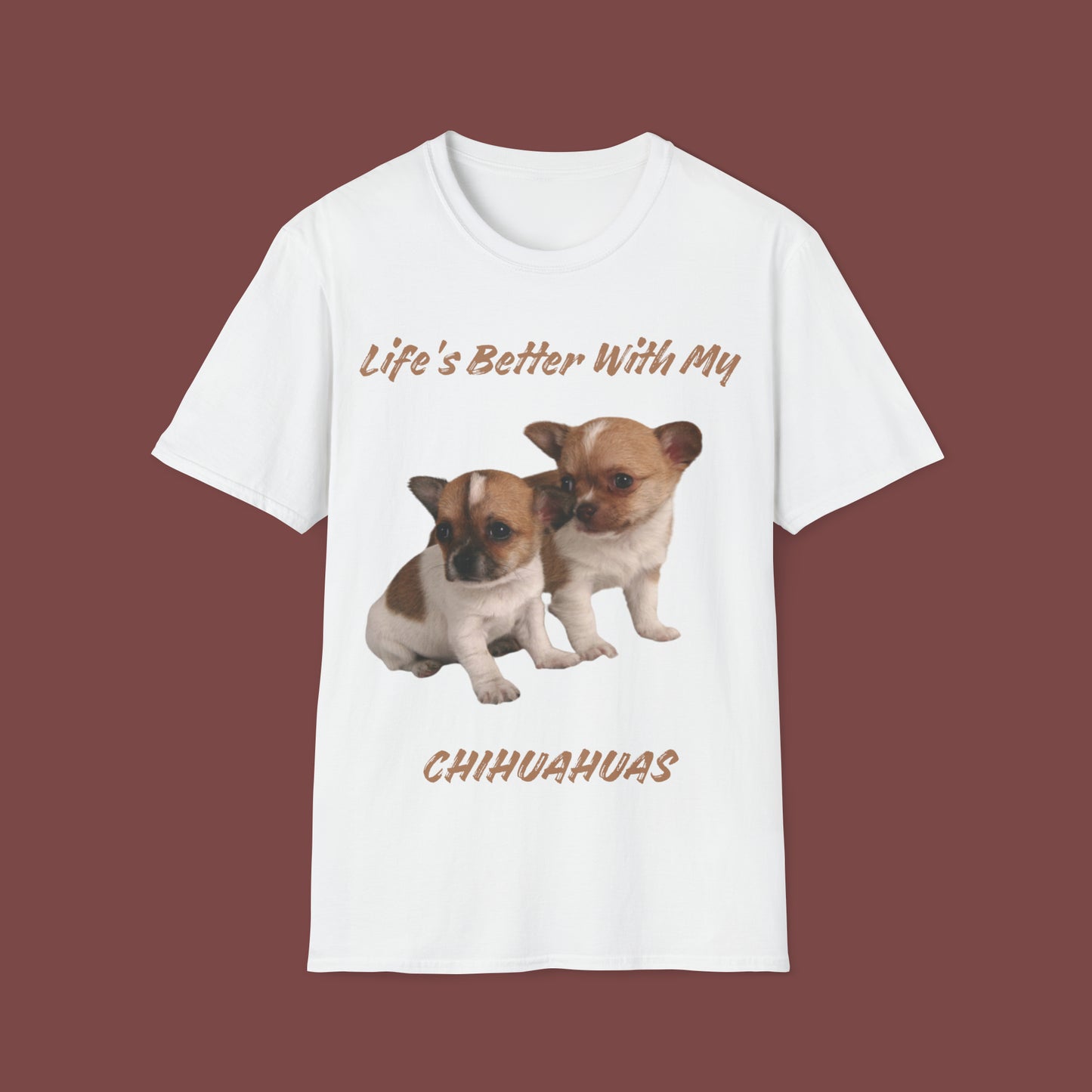"Life Is Better With My (Chihuahuas)" Unisex Short Sleeve T-Shirt LBC.2