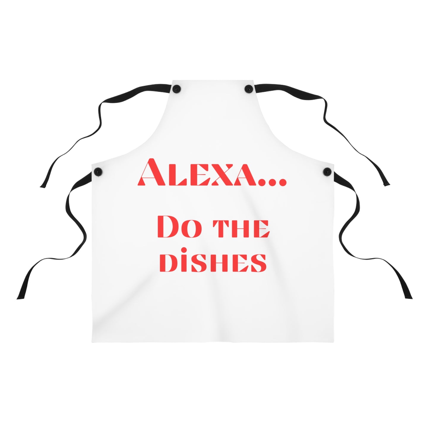 "Alexa... Do the dishes" Apron A720rw
