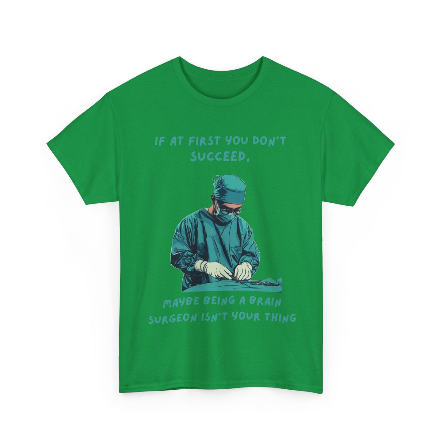 If at first you don't succeed SS Unisex Tee Shirt AZ24-026
