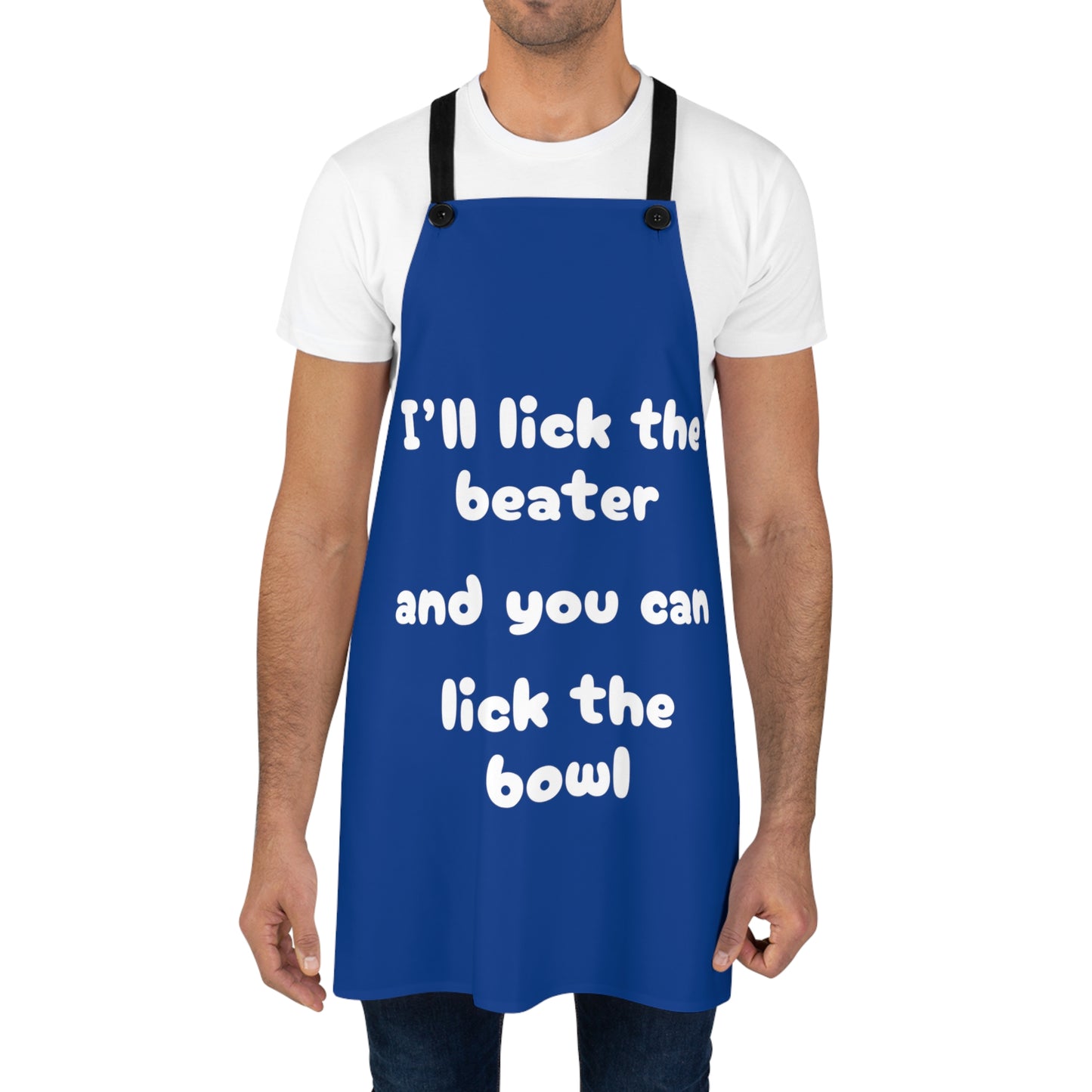 "I'll lick the beater and you can lick the bowl" (white on blue) Apron BB069wbl