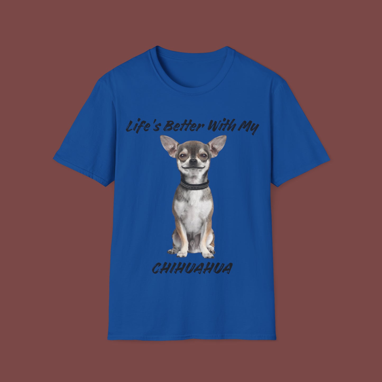 "Life Is Better With My (Chihuahua)" Unisex Short Sleeve T-Shirt LBC.1