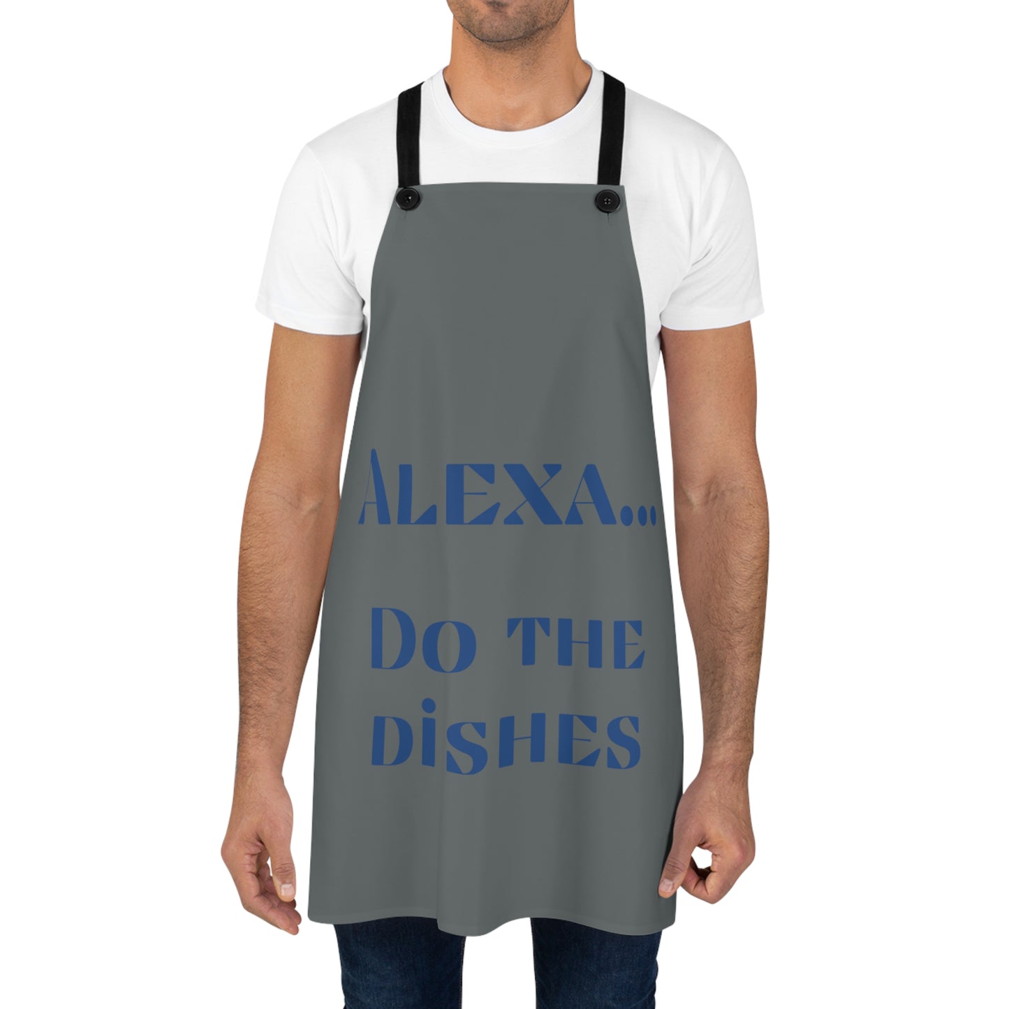 "Alexa... Do the dishes" Apron A824sbdg