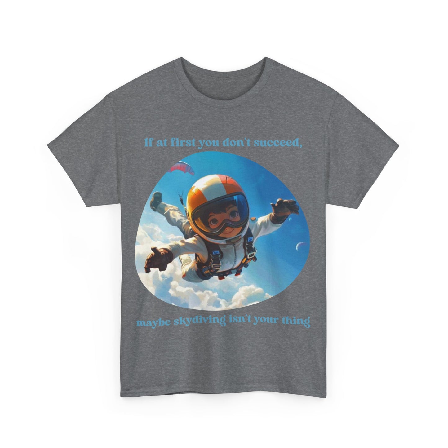 If you don't succeed SS Unisex Tee Shirt AZ24-007