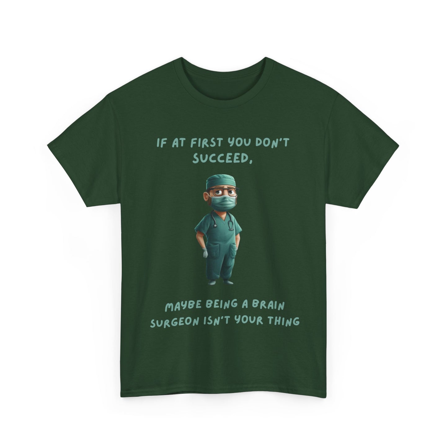 If at first you don't succeed SS Unisex Tee Shirt AZ24-024