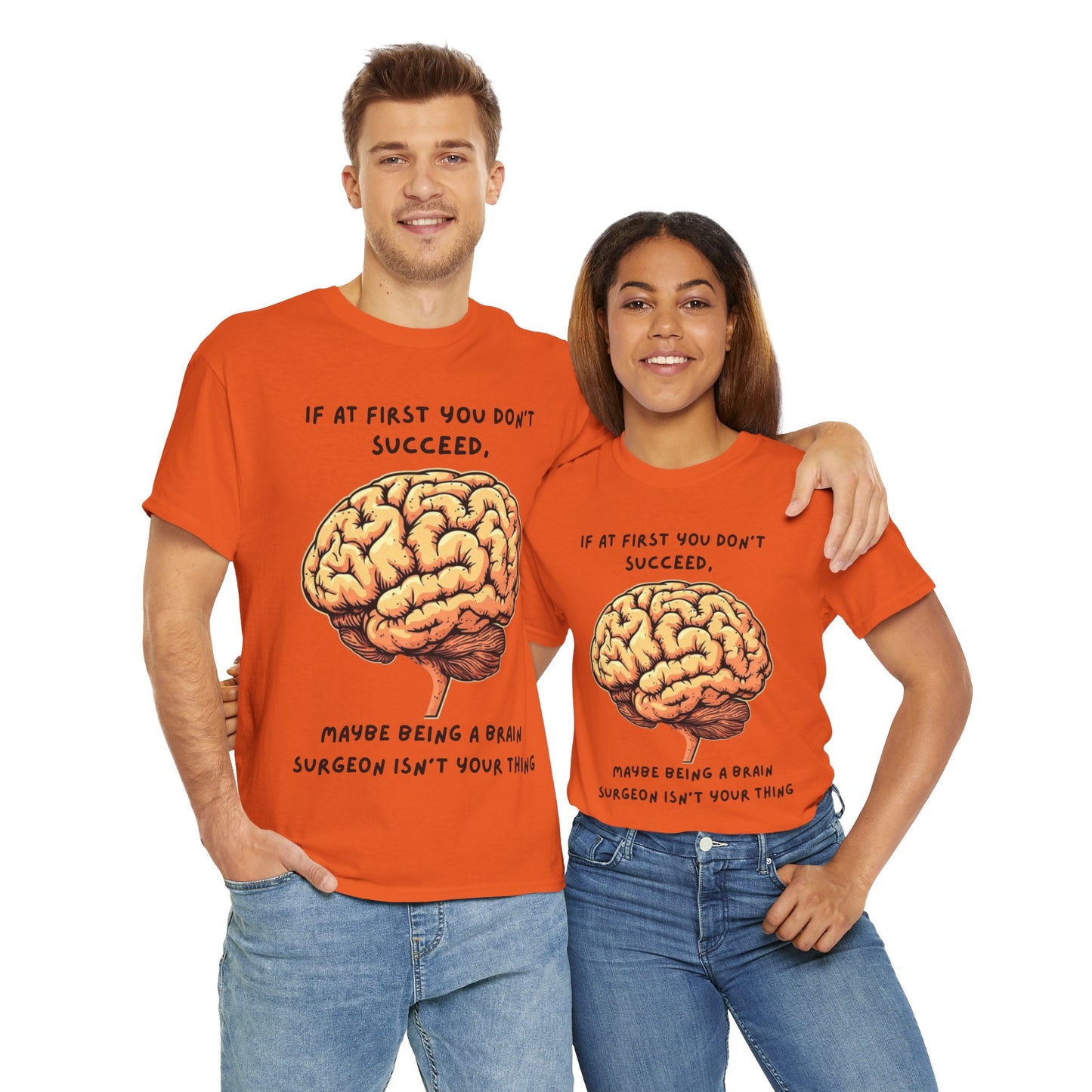 If at first you don't succeed SS Unisex Tee Shirt AZ24-021