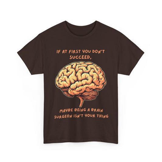 If at first you don't succeed SS Unisex Tee Shirt AZ24-022
