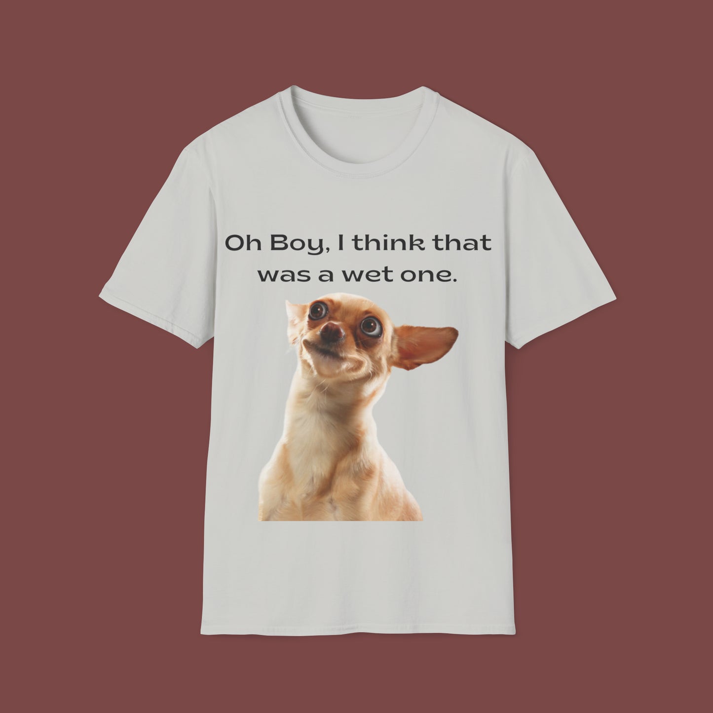 "Oh Boy, I Think That Was A Wet One" Unisex Short Sleeve T-Shirt WO.SS01a