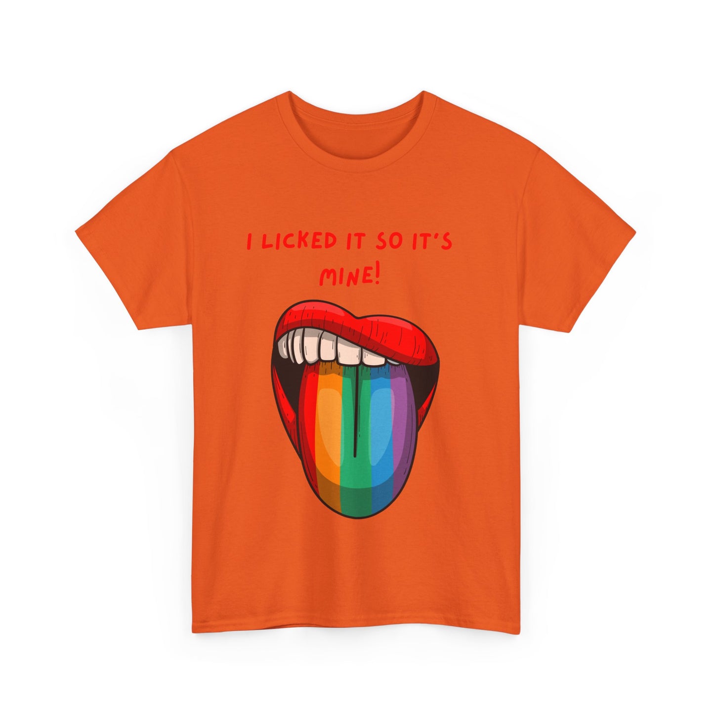 I Licked It So It's Mine! SS Unisex Tee Shirt AZ24-002