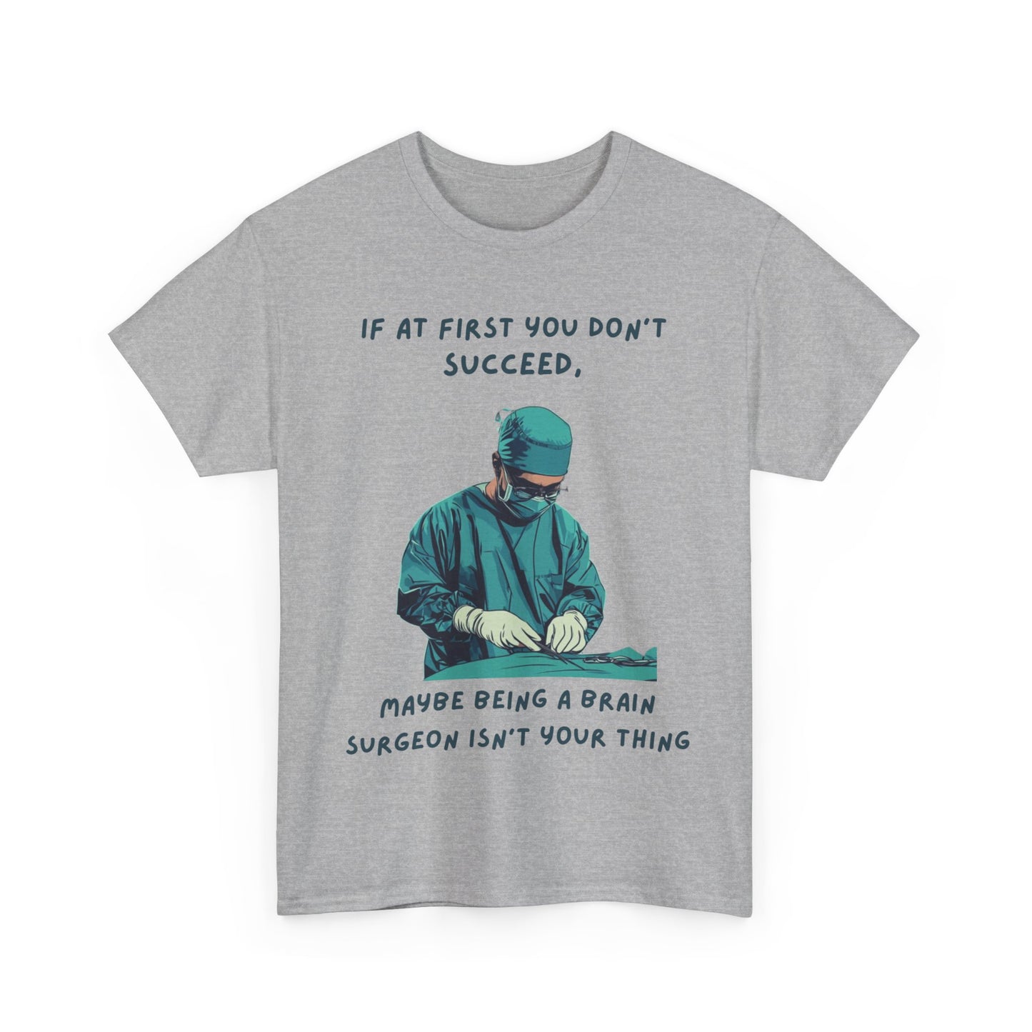 If at first you don't succeed SS Unisex Tee Shirt AZ24-025