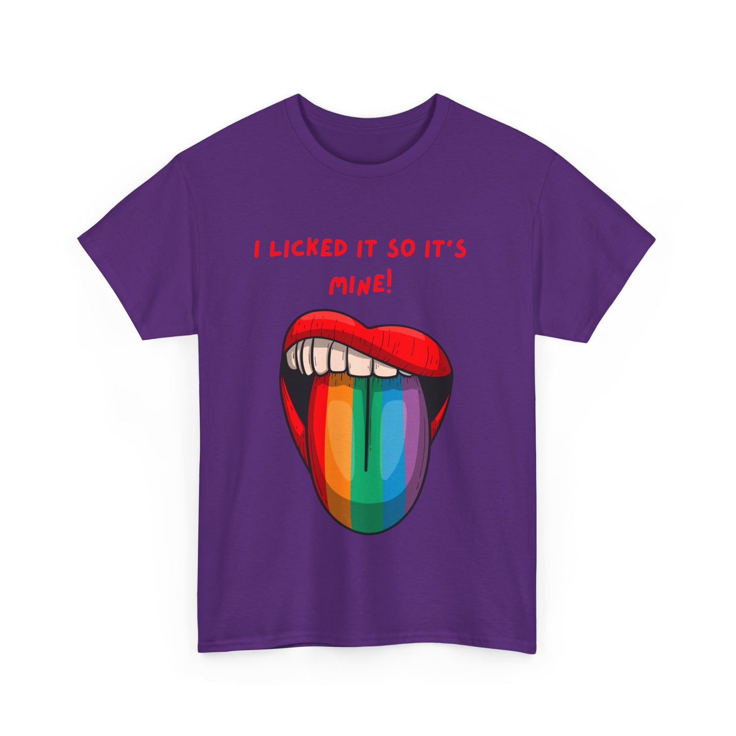 I Licked It So It's Mine! SS Unisex Tee Shirt AZ24-002