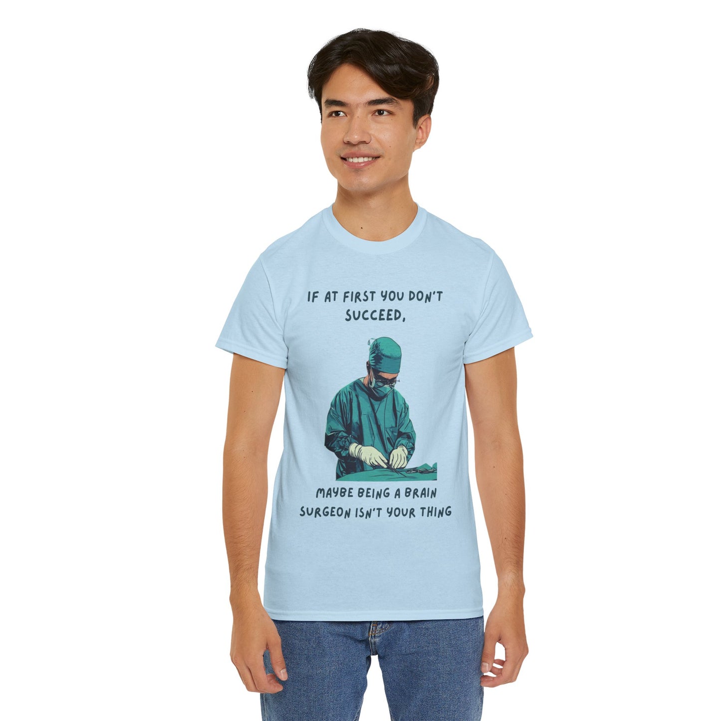 If at first you don't succeed SS Unisex Tee Shirt AZ24-025