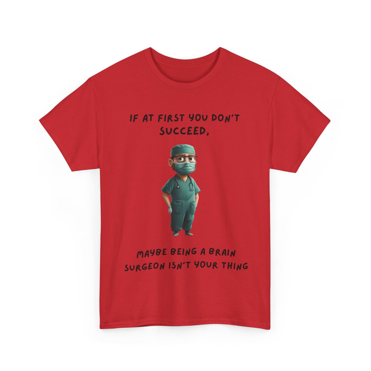 If at first you don't succeed SS Unisex Tee Shirt AZ24-023
