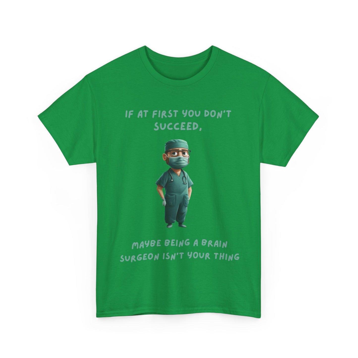 If at first you don't succeed SS Unisex Tee Shirt AZ24-024