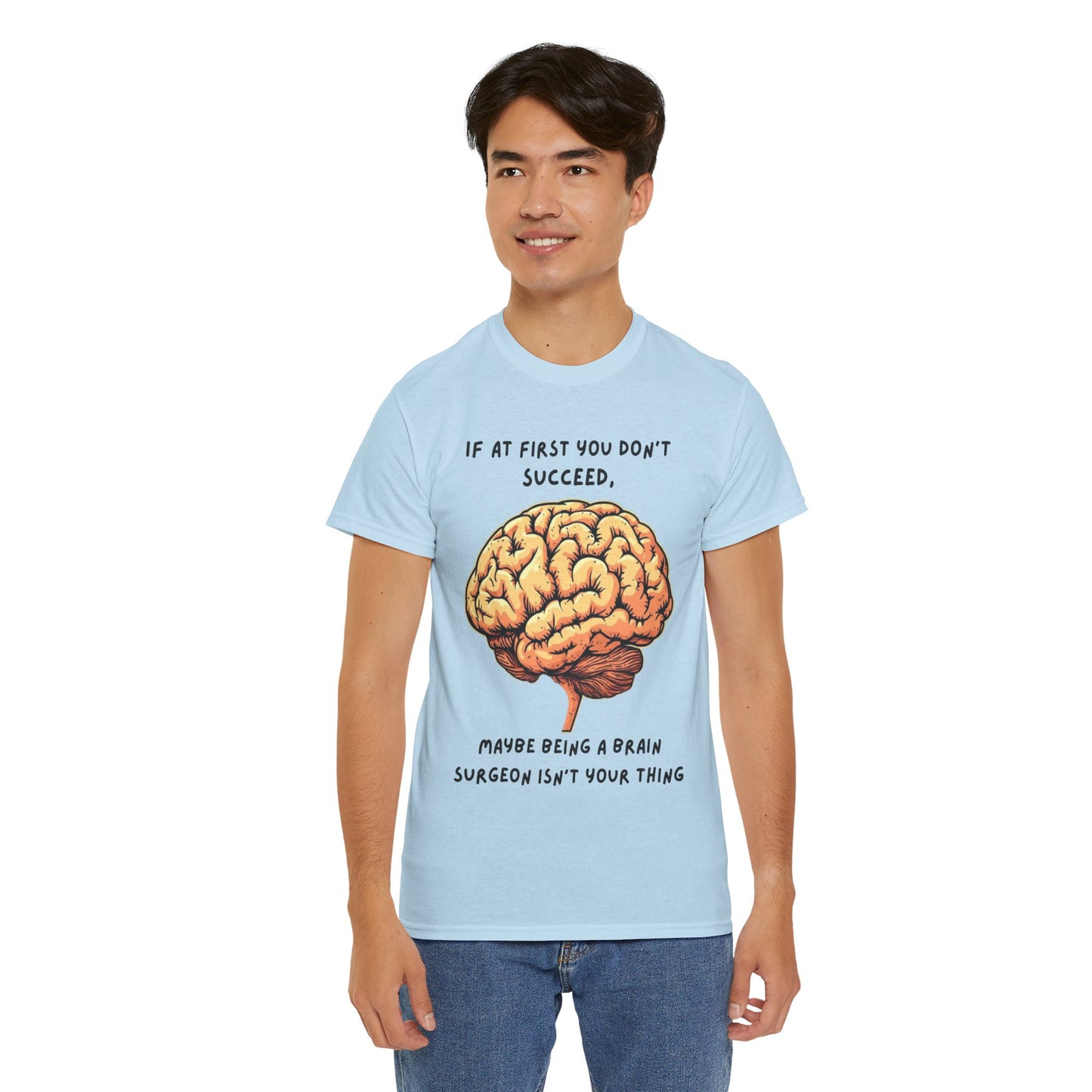 If at first you don't succeed SS Unisex Tee Shirt AZ24-021