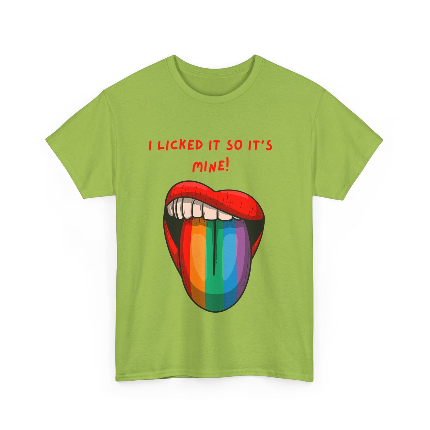 I Licked It So It's Mine! SS Unisex Tee Shirt AZ24-002