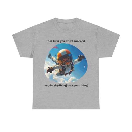 If you don't succeed SS Unisex Tee Shirt AZ24-008