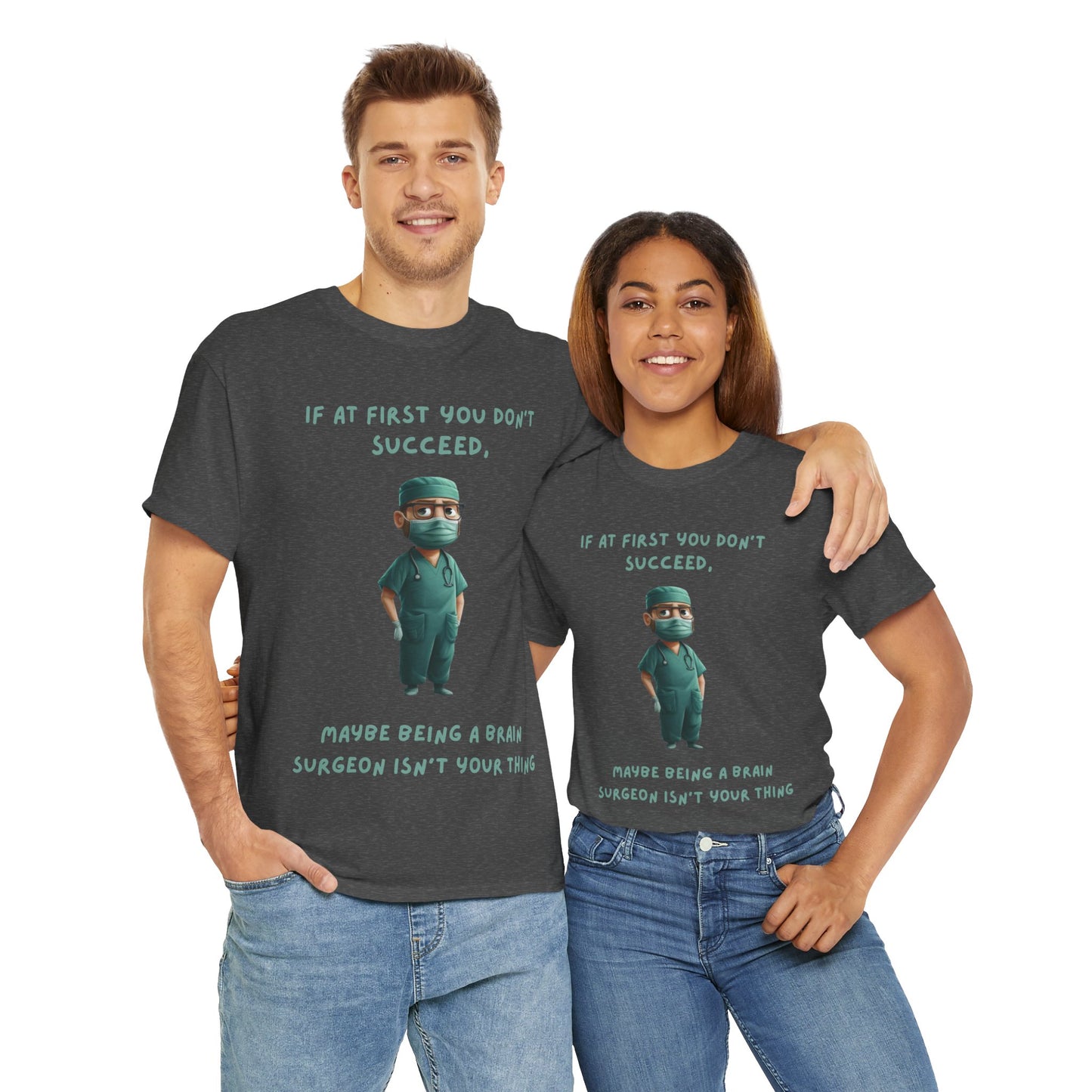 If at first you don't succeed SS Unisex Tee Shirt AZ24-024