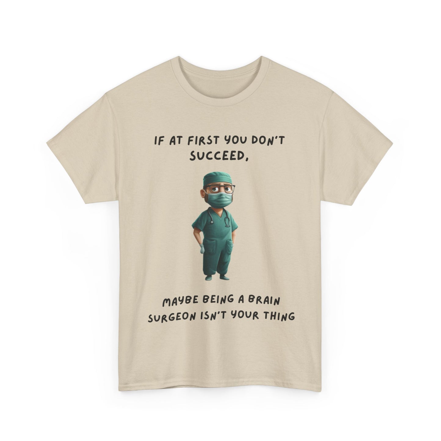 If at first you don't succeed SS Unisex Tee Shirt AZ24-023