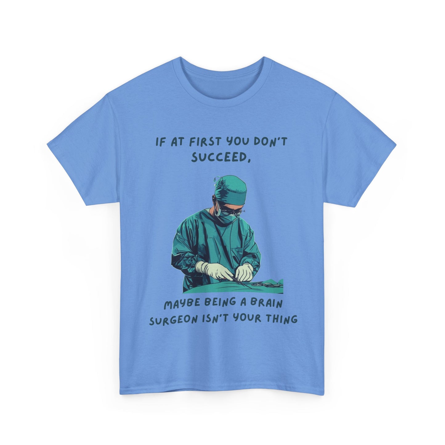 If at first you don't succeed SS Unisex Tee Shirt AZ24-025