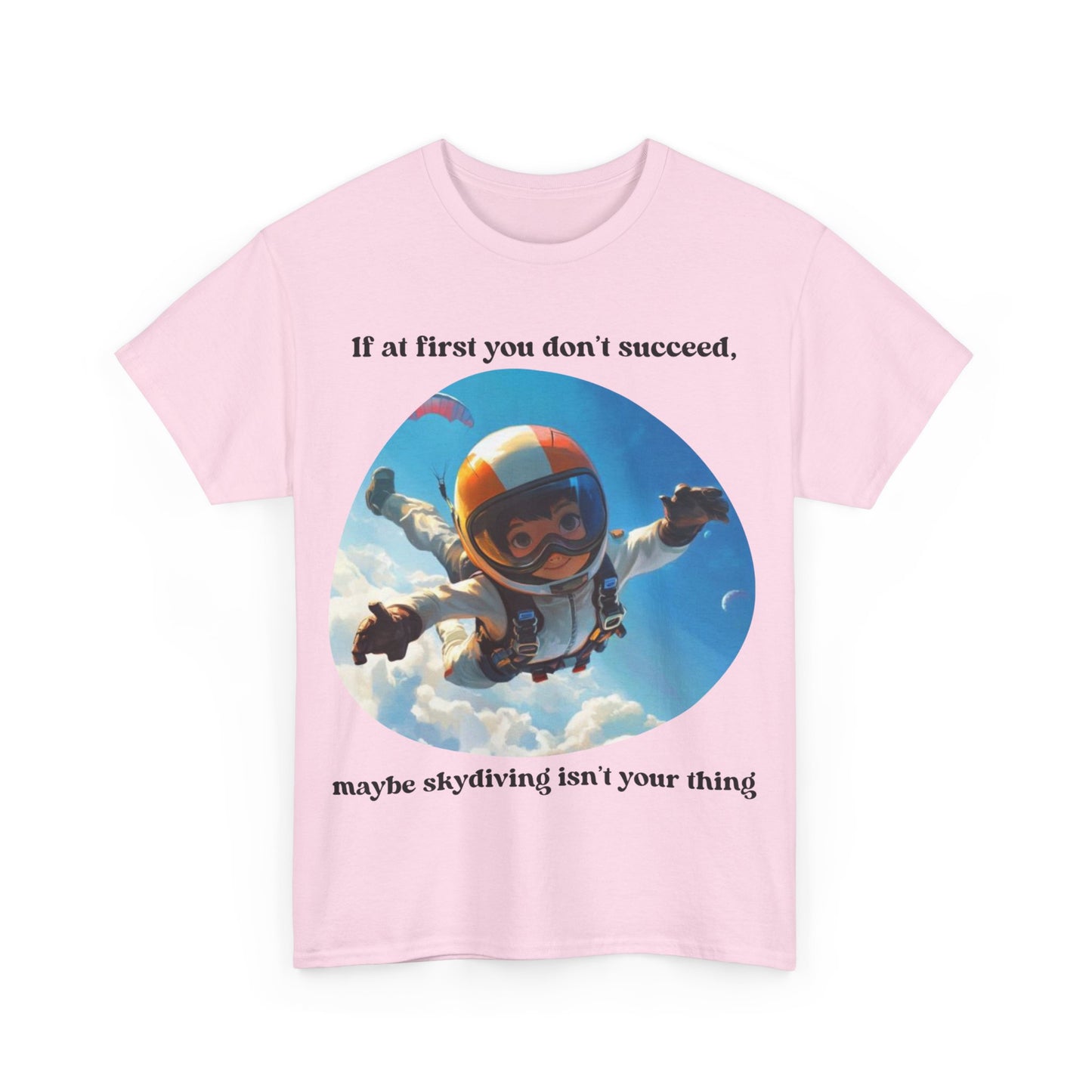 If you don't succeed SS Unisex Tee Shirt AZ24-008