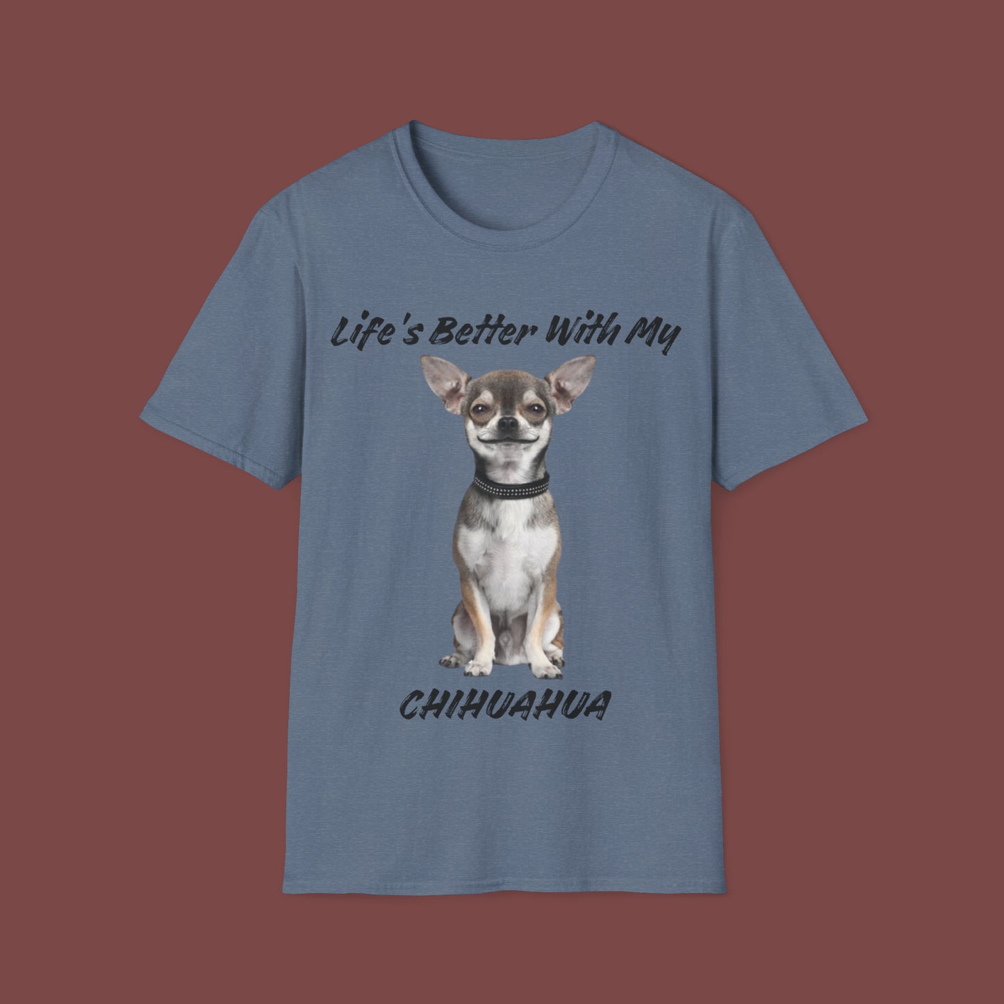 "Life Is Better With My (Chihuahua)" Unisex Short Sleeve T-Shirt LBC.1