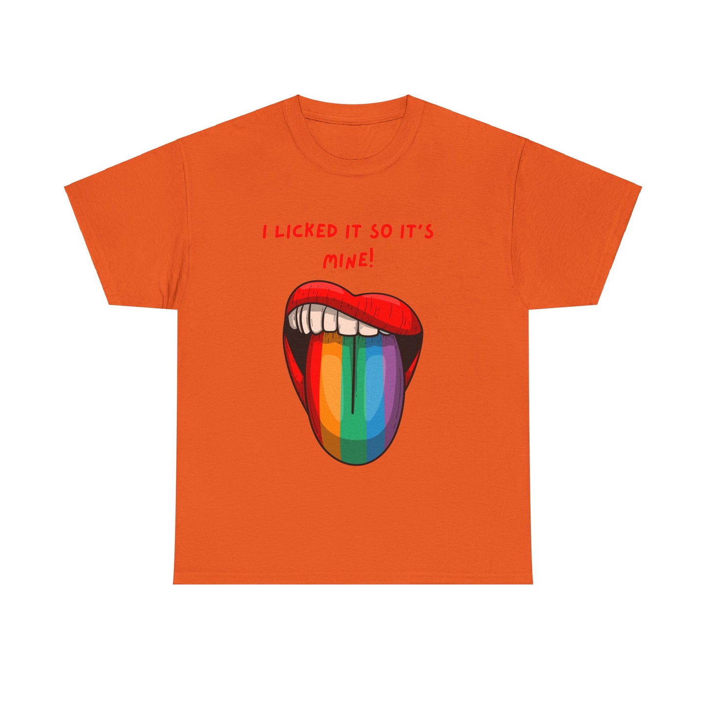 I Licked It So It's Mine! SS Unisex Tee Shirt AZ24-002