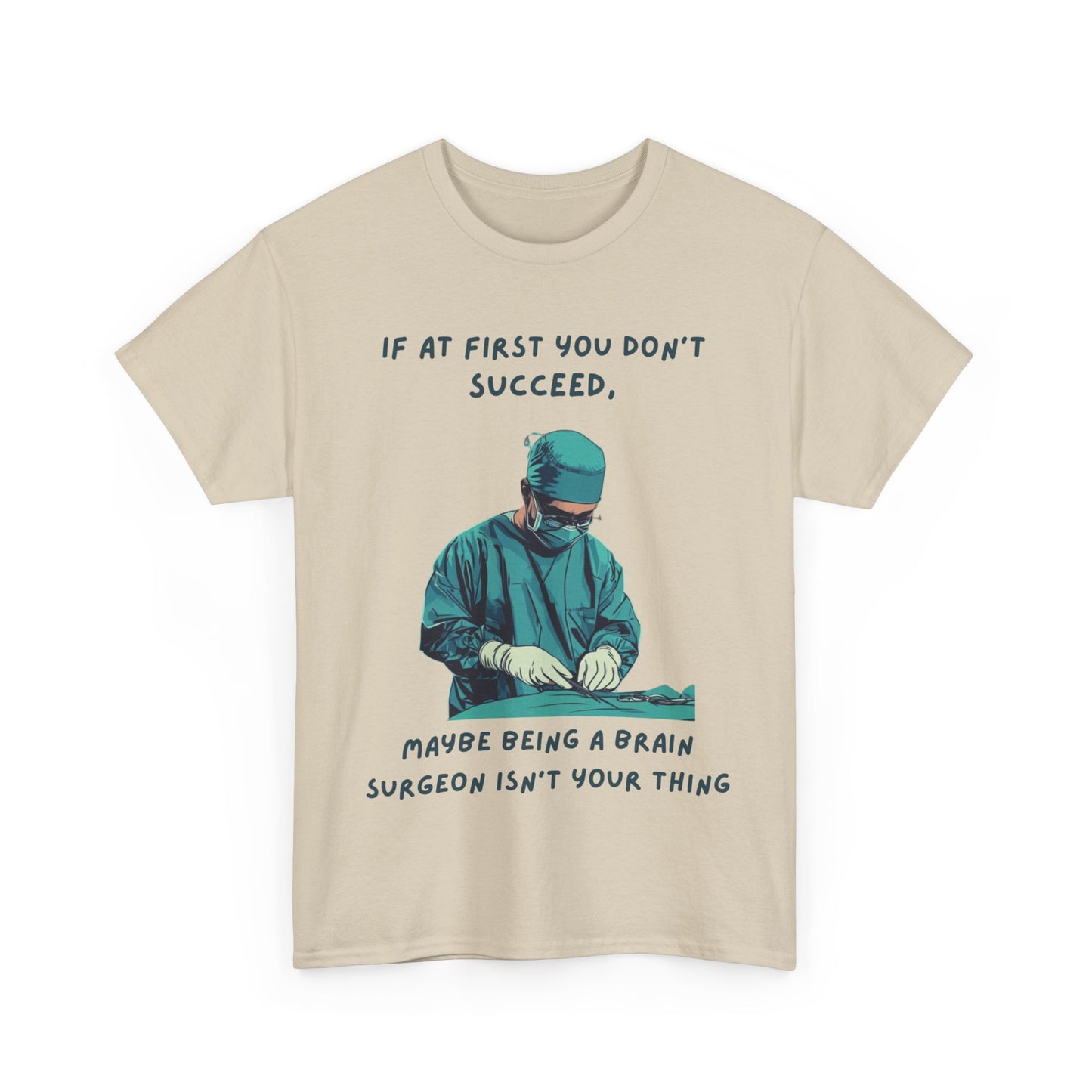 If at first you don't succeed SS Unisex Tee Shirt AZ24-025