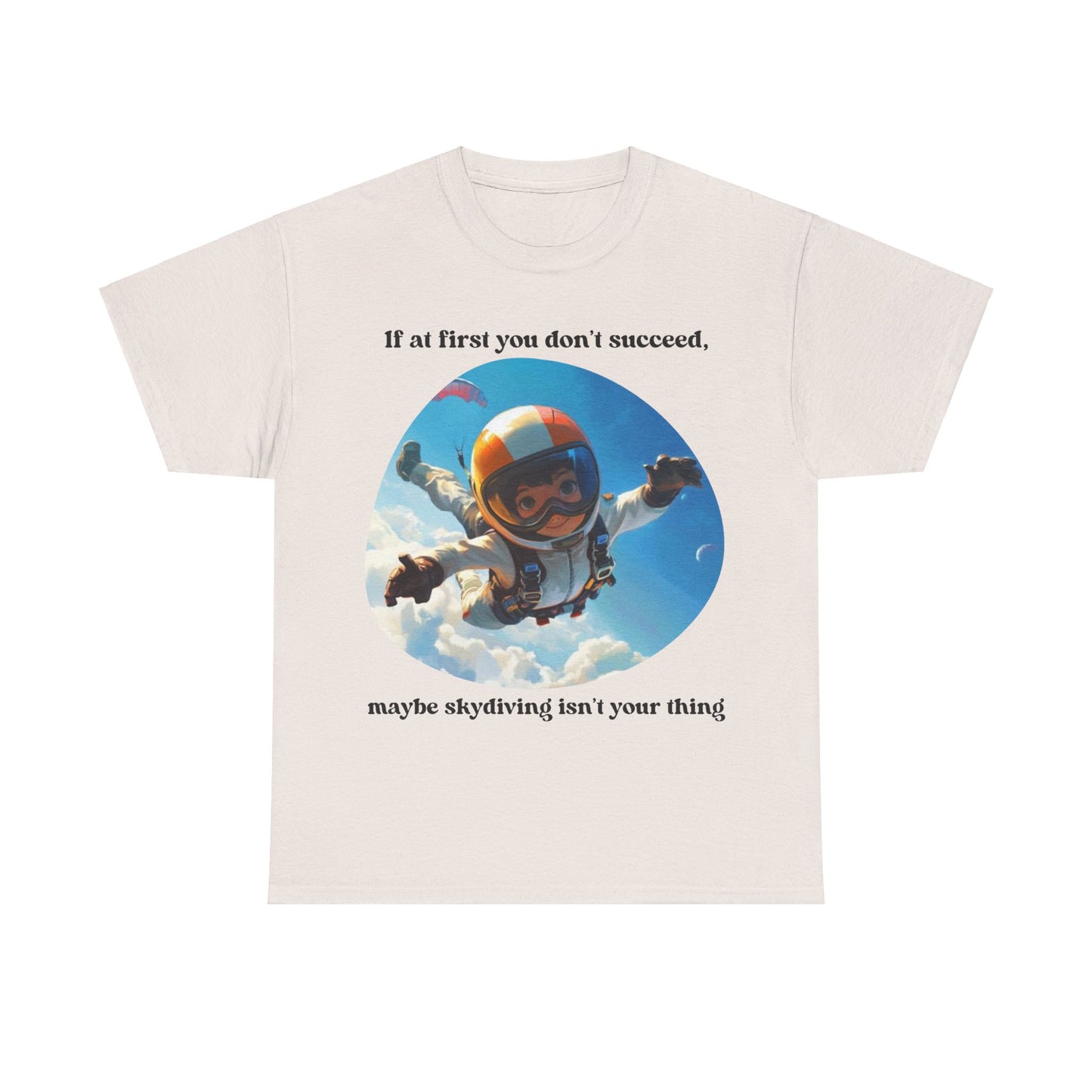 If you don't succeed SS Unisex Tee Shirt AZ24-008