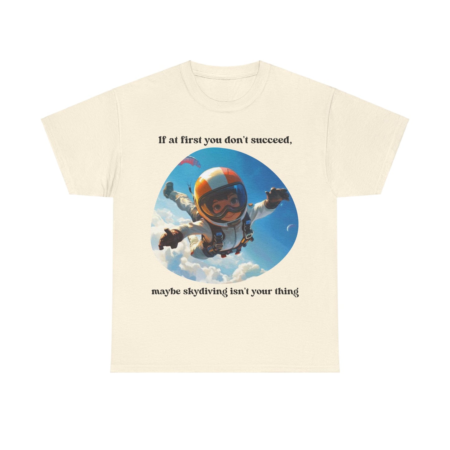 If you don't succeed SS Unisex Tee Shirt AZ24-008