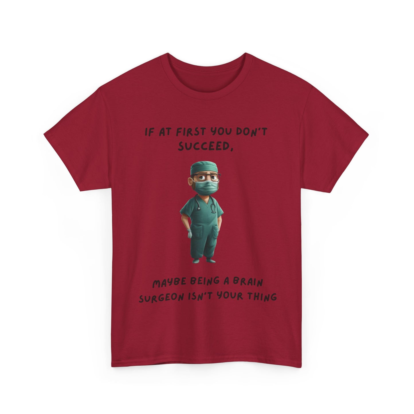 If at first you don't succeed SS Unisex Tee Shirt AZ24-023