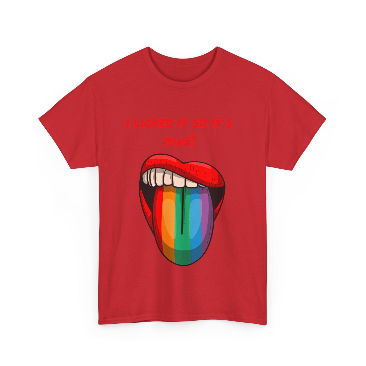 I Licked It So It's Mine! SS Unisex Tee Shirt AZ24-002