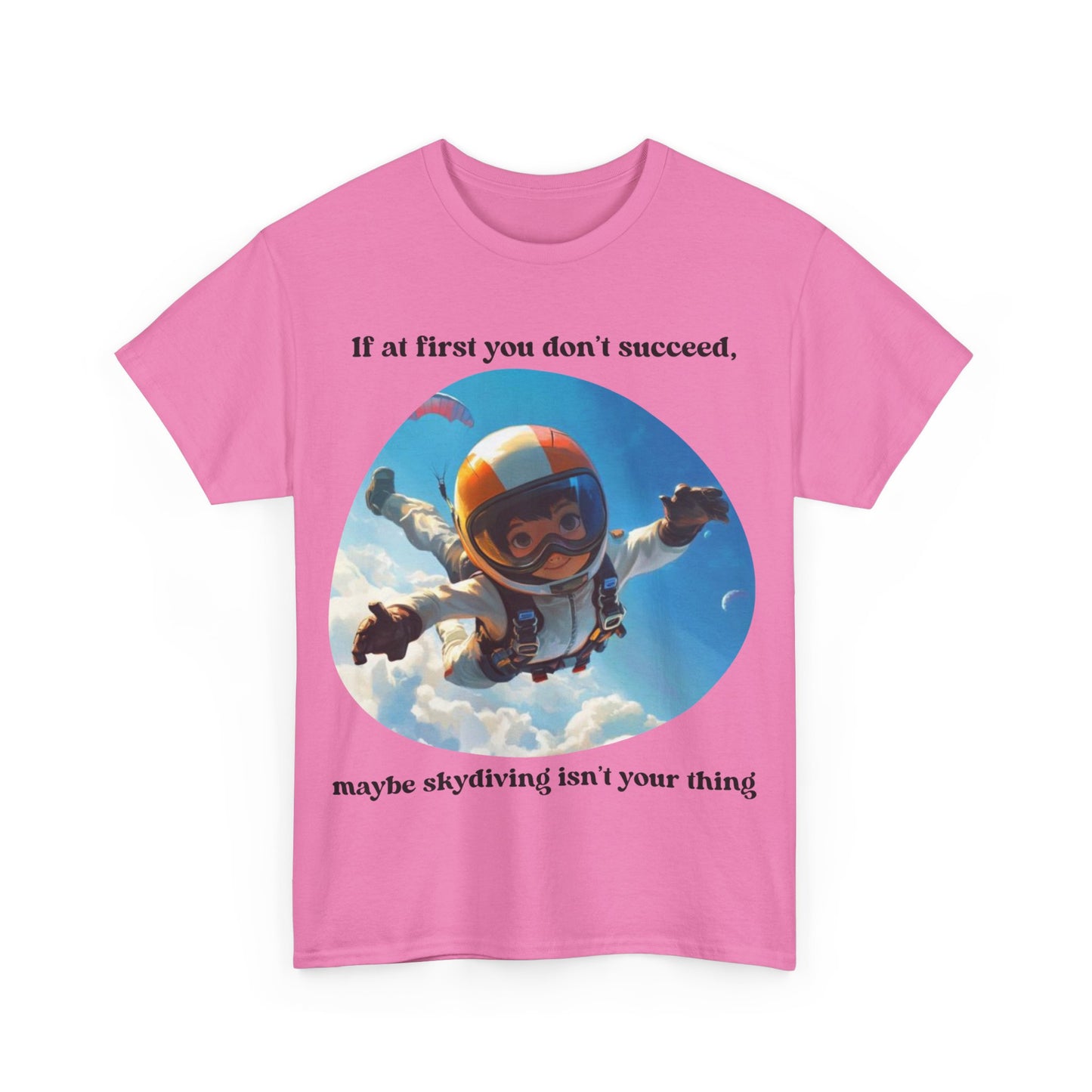If you don't succeed SS Unisex Tee Shirt AZ24-008