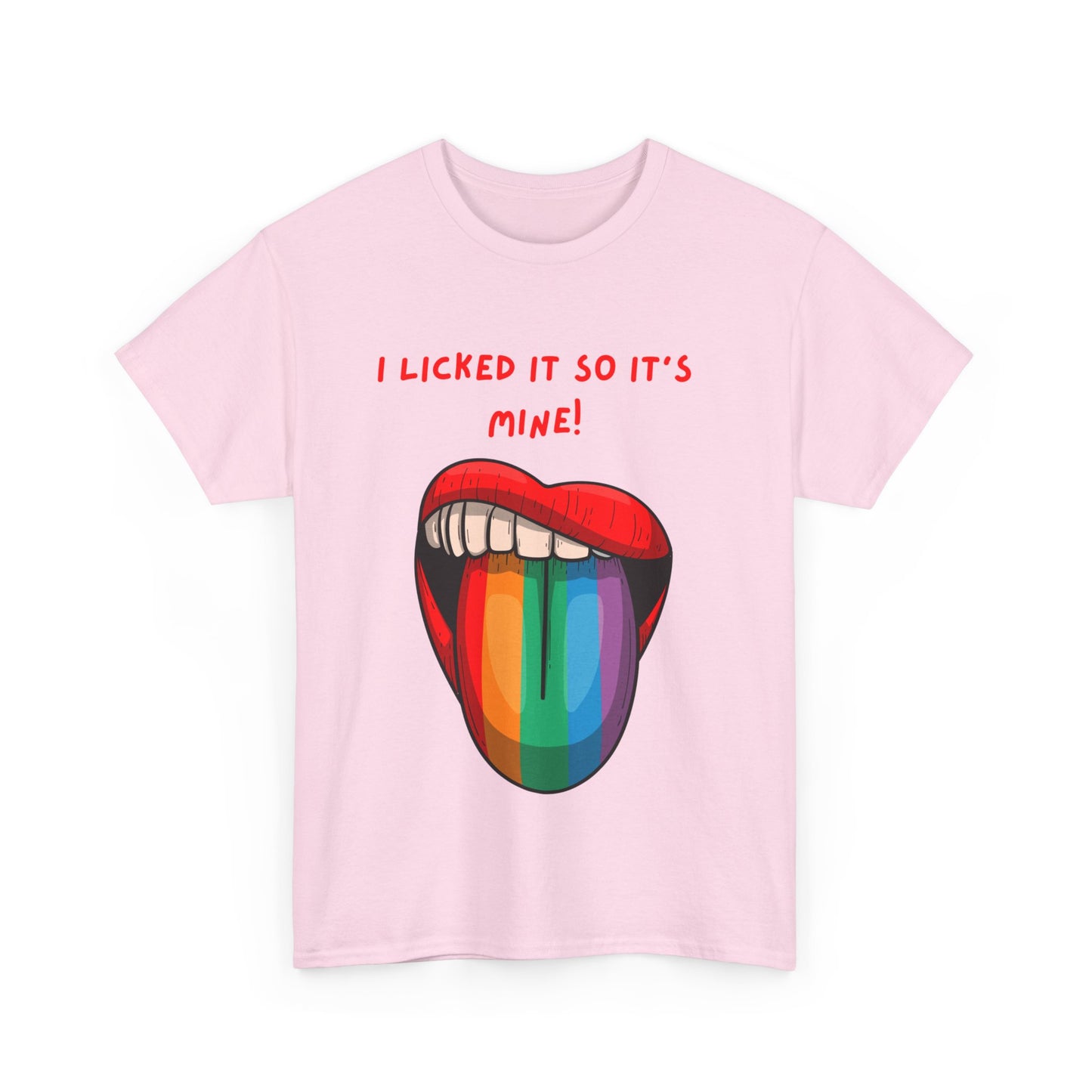I Licked It So It's Mine! SS Unisex Tee Shirt AZ24-002