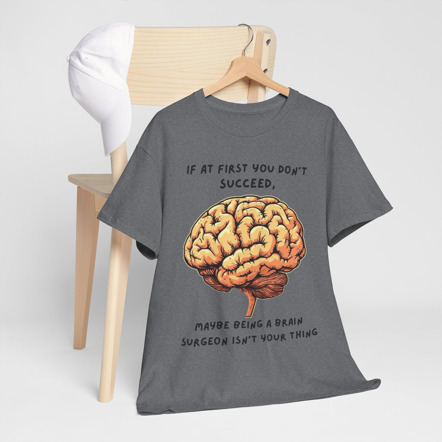 If at first you don't succeed SS Unisex Tee Shirt AZ24-021