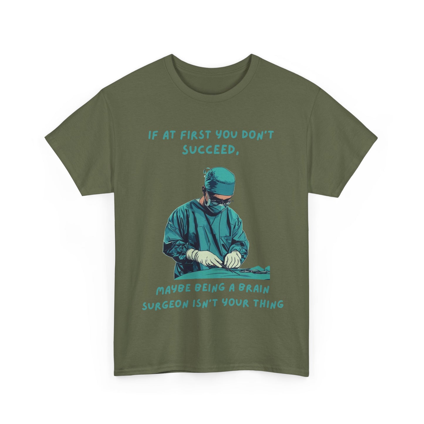 If at first you don't succeed SS Unisex Tee Shirt AZ24-026