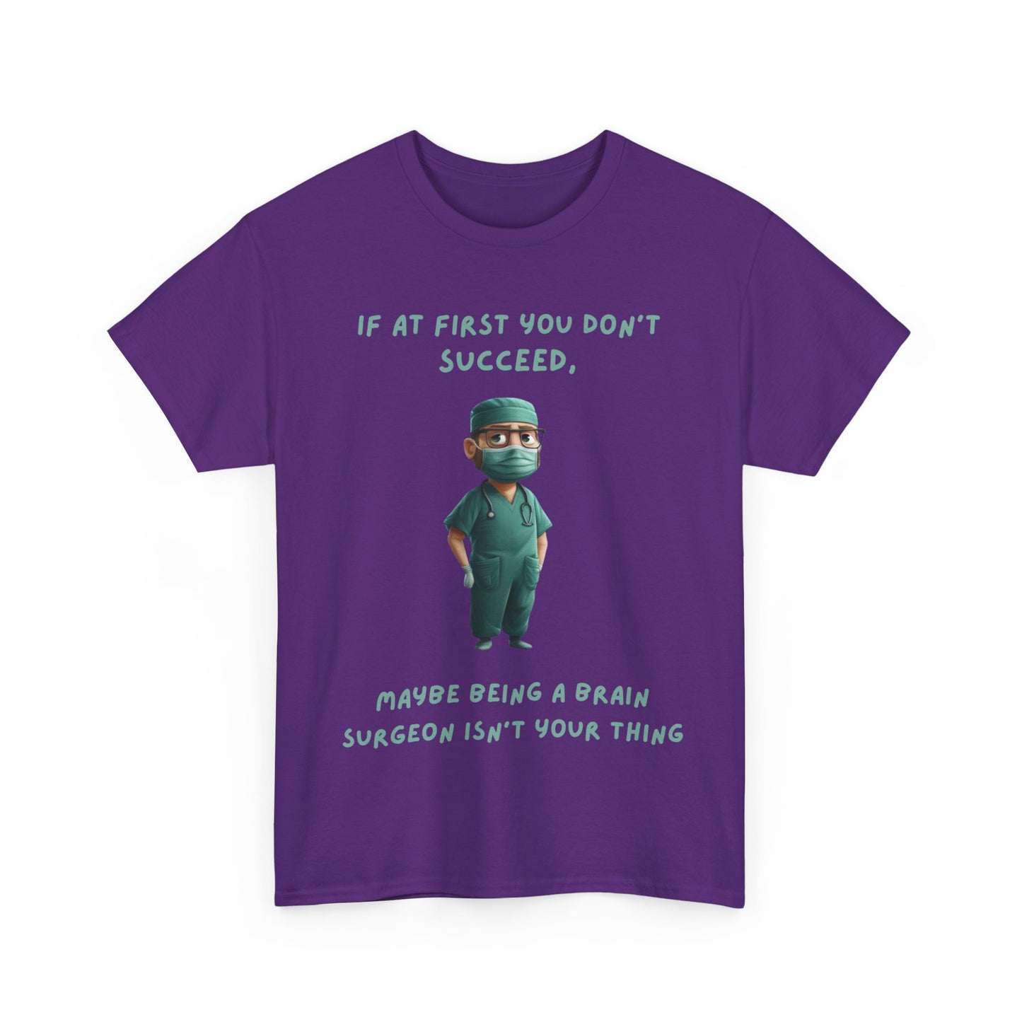 If at first you don't succeed SS Unisex Tee Shirt AZ24-024