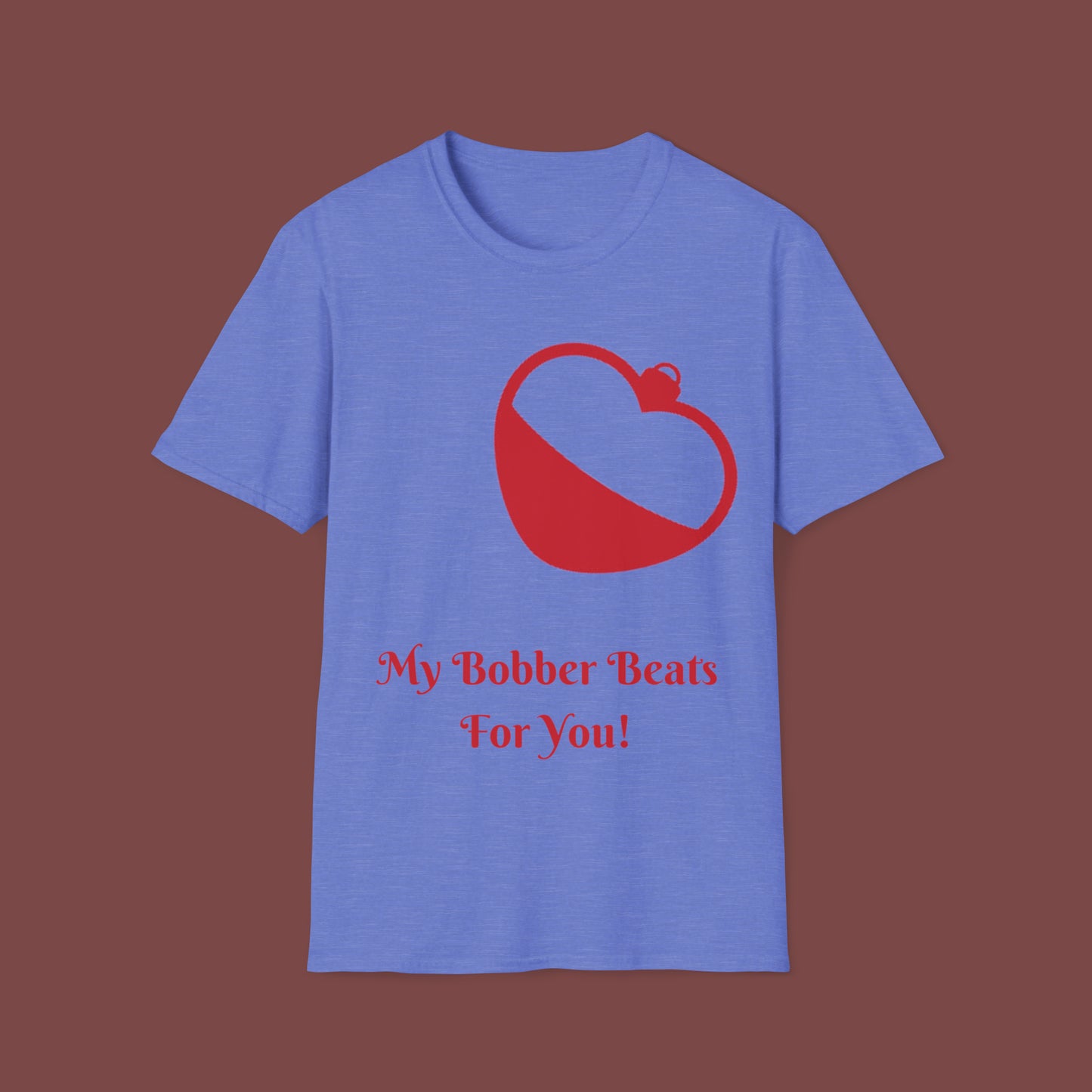 "My Bobber Beats For You" Unisex Short Sleeve T-Shirt BBFY.SS001