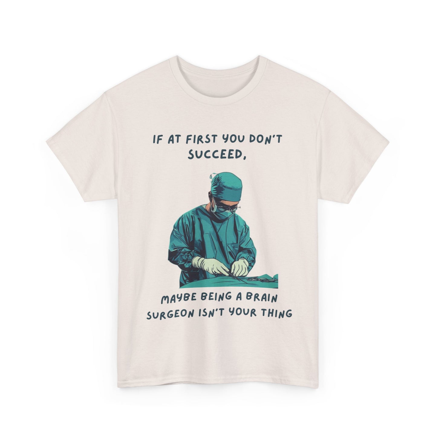 If at first you don't succeed SS Unisex Tee Shirt AZ24-025