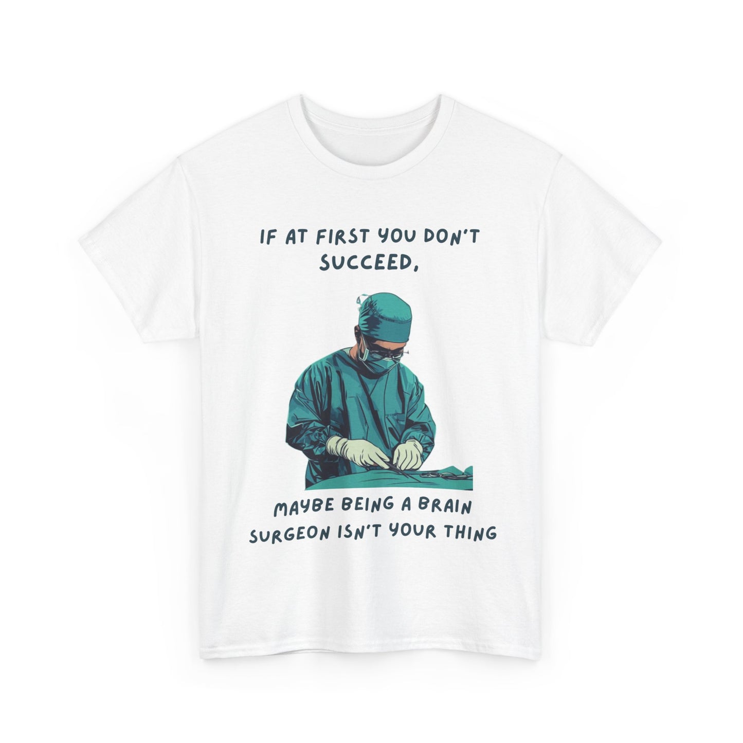 If at first you don't succeed SS Unisex Tee Shirt AZ24-025