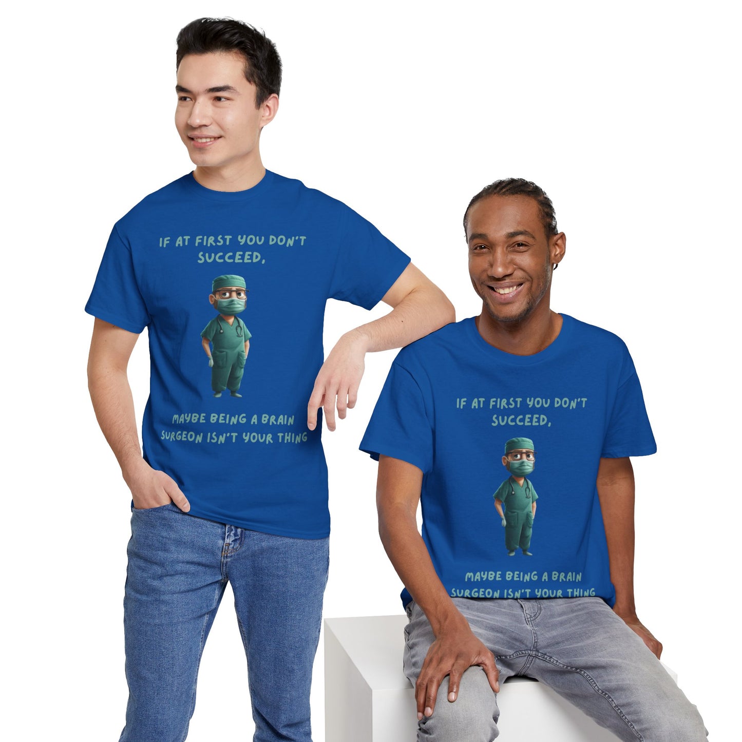 If at first you don't succeed SS Unisex Tee Shirt AZ24-024