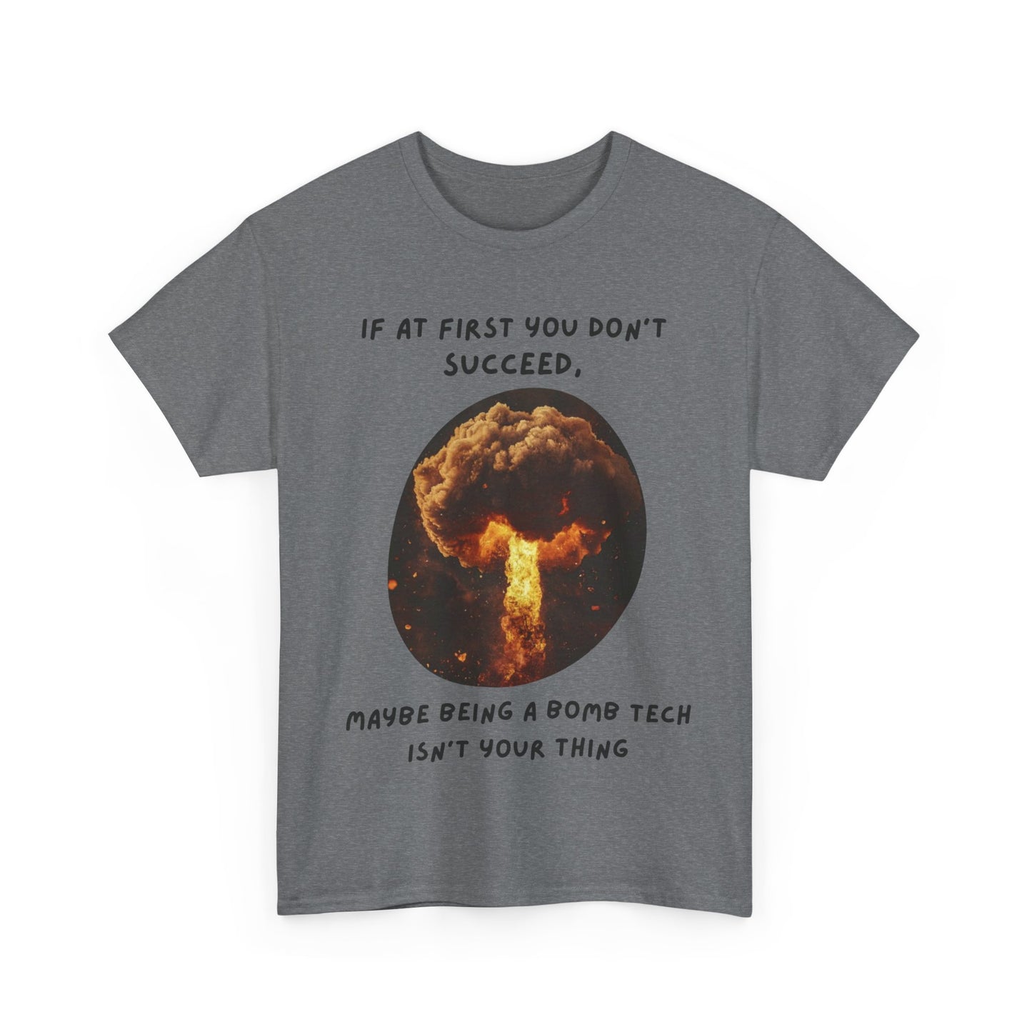 If at first you don't succeed SS Unisex Tee Shirt AZ24-017