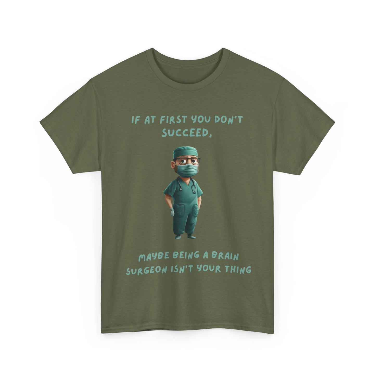 If at first you don't succeed SS Unisex Tee Shirt AZ24-024