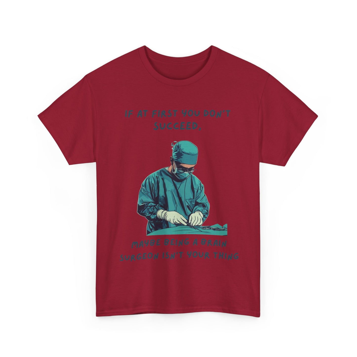 If at first you don't succeed SS Unisex Tee Shirt AZ24-025