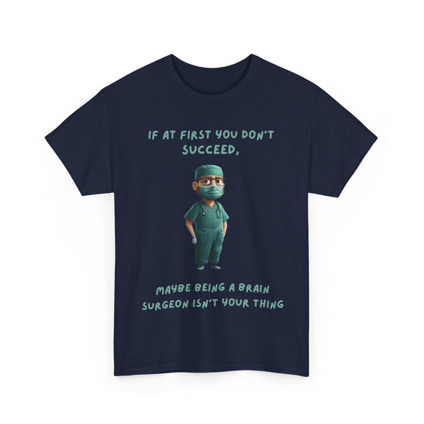 If at first you don't succeed SS Unisex Tee Shirt AZ24-024