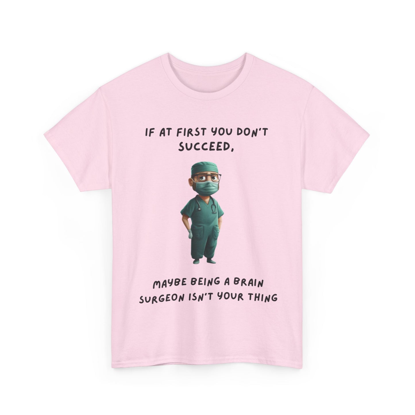 If at first you don't succeed SS Unisex Tee Shirt AZ24-023