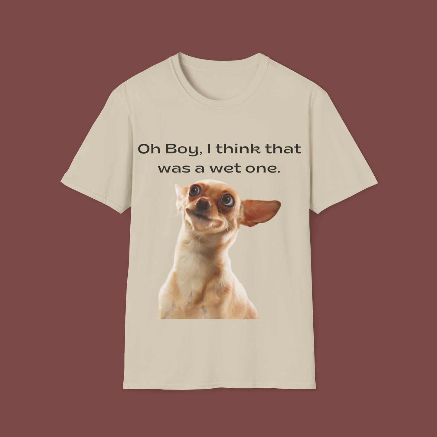 "Oh Boy, I Think That Was A Wet One" Unisex Short Sleeve T-Shirt WO.SS01a