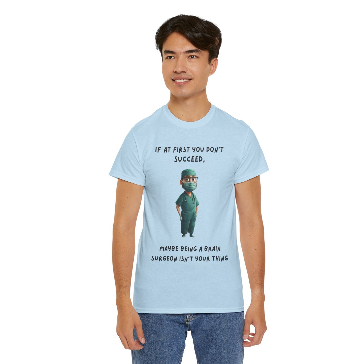 If at first you don't succeed SS Unisex Tee Shirt AZ24-023
